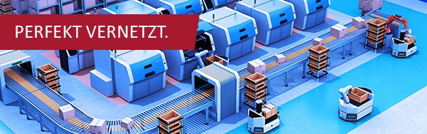 Perfekte Vernetzung mit intelligenten Embedded Systemen bringen den entscheidenden Vorteil in Industrie 4.0 und Smart Factory